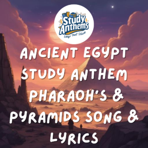 Ancient Egypt Study Anthem - Pharaohs & Pyramids